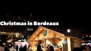 Christmas in Bordeaux  2023  France  Europe [upl. by Milly]