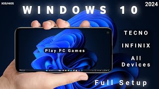 Windows 10 Complete installation in Tecno amp Infinix All Devices  Play PC games on Android No Root 🔥 [upl. by Naret139]