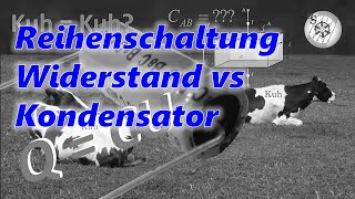 Reihenschaltung Widerstand vs Kondensator [upl. by Yvad16]