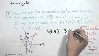 Ecuación de la mediatriz en un triángulo  geometría analítica PARTE 1 [upl. by Analram]