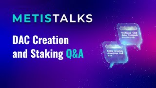 MetisDAO DAC Creation and Staking QampA  LIVE 🚨 [upl. by Iveksarap]