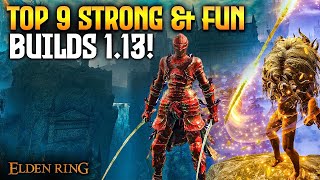 Elden Ring TOP 9 Best Builds NEW Patch 113 [upl. by Nhguahs817]