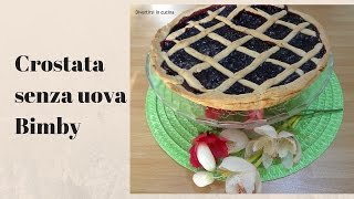 Ricetta Crostata senza uova Procedimento con Bimby e senza [upl. by Gutow]