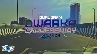 Driving in Dwarka Expressway  The Expansion of New Gurugram  4K HDR [upl. by Rosario]