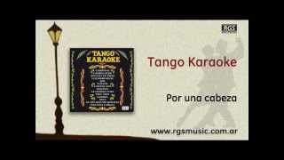 Tango Karaoke  Por una cabeza [upl. by Arah688]