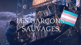 Les garçons sauvages  ANALYSE [upl. by Ybocaj]