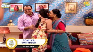 Ep 2057  Sonu Ka Surprise  Taarak Mehta Ka Ooltah Chashmah  Full Episode  तारक मेहता [upl. by Dermot]