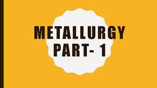 METALLURGYPart 1  ICSE Class 10th Chemistry [upl. by Elinore]