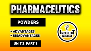 Powders  Advantage  Disadvantage  Pharmaceutics  B Pharma First Semester  Unit 2 part 1 [upl. by Adnilem]