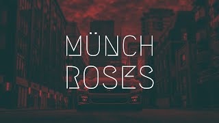 MÜNCH  Roses  Extended Remix [upl. by Tak]