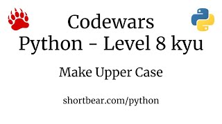 Codewars  Python  Make Upper Case [upl. by Breeze]