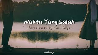 Waktu Yang Salah  Fiersa Besari by Hanin Dhiya lirik [upl. by Tonneson]