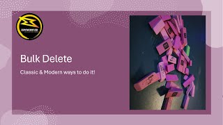 Bulk Delete  How to access it from classic and modern experience [upl. by Leynad]