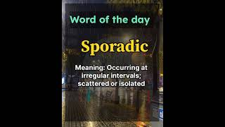 quot🔍 Word of the Day Sporadic 🌟 Enhance Your Vocabulary Today 📚✨ englishplanet786 shortsquot [upl. by Samford58]