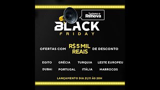 Black Friday Renova Turismo  21112024 às 2000 Horas [upl. by Judon]