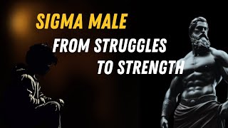 The 7 Childhood Struggles Every Sigma Male Faces  Stoicism [upl. by Gehlbach492]