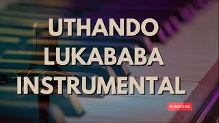 UTHANDO LUKABABA INSTRUMENTAL  ICILONGO LEVANGELI 18 [upl. by Jeramie146]