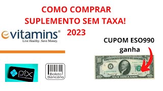 COMPREI NO EVITAMINS E NÃO FUI TAXADO 2023 [upl. by Kylander]