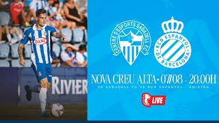 🔴 LIVE  ⚽️ CE Sabadell FC 🆚 RCD Espanyol  Pretemporada 2425  EspanyolMEDIA [upl. by Enala]