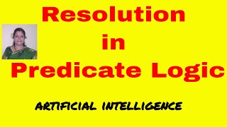 Resolution using predicate logic with example  Knowledge Representation  Artificial Intelligence [upl. by Eeloj]