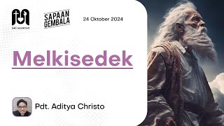 quotMelkisedekquot  Sapaan Gembala Kamis 24 Oktober 2024 [upl. by Aderf449]