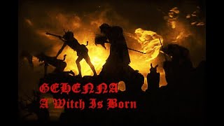 Gehenna  A Witch Is Born  Video [upl. by Gnem338]