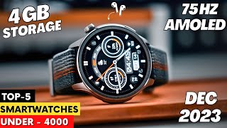 Top 5 Best Smartwatch Under 4000 2023 ⚡ Best Smartwatch Under 4000 With GPS Calling amp Amoled ⚡⚡ [upl. by Nhar]