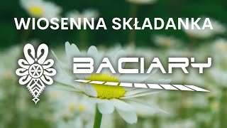 WIOSENNA SKŁADANKA BACIARY [upl. by Aldwon]