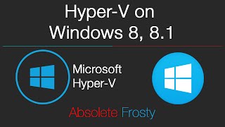 How to install HyperV on Windows 8 81 and 10  Simillion [upl. by Bollay]