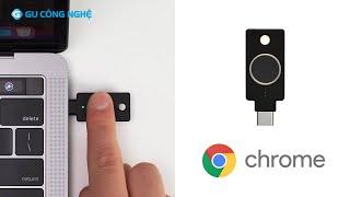 Cách thêm vân tay cho khóa YubiKey C Bio trên Chrome  Gu Công Nghệ [upl. by Baily735]