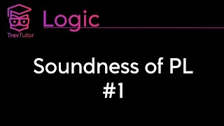 Logic Soundness 1 [upl. by Wolfy332]