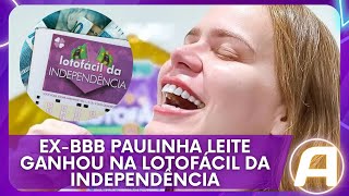 Sorte ExBBB Paulinha Leite ganhou na Lotofácil da Independência  Atualíssimo [upl. by Philemol645]