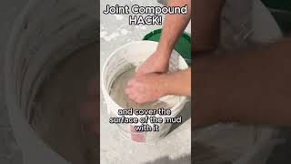 Joint Compound HACK for Extending the Life of Your Mud diydrywall hangingdrywall homeimprovement [upl. by Stefa]