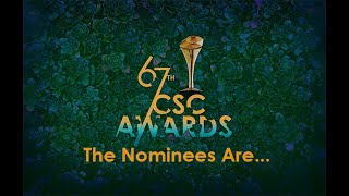 The 67th CSC Awards The Nominees Are [upl. by Crotty]