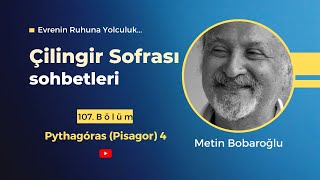 Çilingir Sofrası 107  Pythagóras Pisagor 4 [upl. by Llehsal]