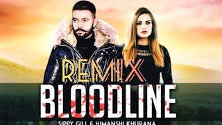 Bloodline Dhol Remix Full Video Sippy Gill Ft Lahoria Production Gurlez Akhtar [upl. by Yllop15]