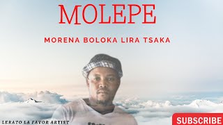 MOLEPE  Morena Boloka Lira tsa ka [upl. by Fagin790]