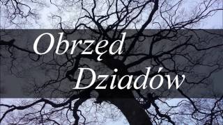 Obrzęd Dziadów  Słowiańska Tradycja u podstaw Wszystkich Świętych  Polskie Halloween [upl. by Retloc]