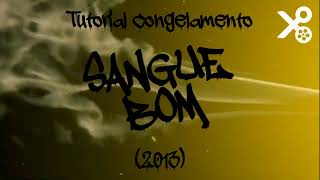 Tutorial Congelamento Sangue Bom [upl. by Cadal]