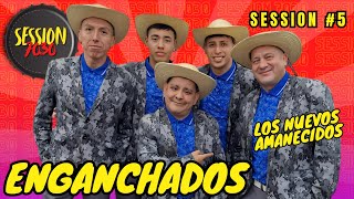 ENGANCHADOS LOS NUEVOS AMANECIDOS  EN VIVO POR SESSION7030 [upl. by Ykceb]