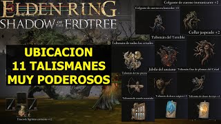 Elden Ring Shadow of the Erdtree UBICACION de 11 TALISMANES muy poderosos que tienes que tener [upl. by Esereht838]