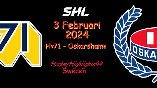 HV71 VS OSKARSHAMN  3 FEBRUARI 2024  HIGHLIGHTS  SHL [upl. by Eural]