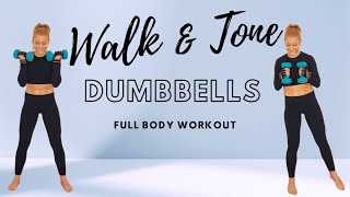 🔥WALK amp TONE Full Body Workout with Dumbbells🔥Full Body Cardio amp Strength🔥Burn Fat amp Build Muscle🔥 [upl. by Onaireves182]