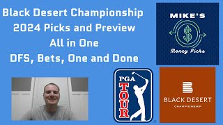 Black Desert Championship 2024 Picks and Preview All in One  DFS and Betting [upl. by Joella722]