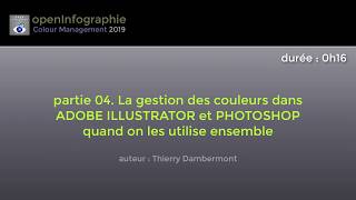 COLORIMETRIE 201904  Gestion des couleurs dans ADOBE ILLUSTRATOR et PHOTOSHOP utilisés ensemble [upl. by Fae269]