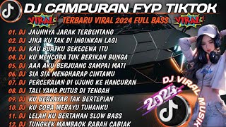 DJ CAMPURAN FYP  REMIX TIKTOK TERBARU 2024  KAU BUATKU SEKECEWA ITU  FULL BASS [upl. by Cown]