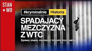 Spadający Mężczyzna z World Trade Center  Kryminalnie Historia 5 [upl. by Winzler]