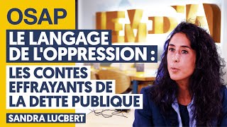 LE LANGAGE DE LOPPRESSION LES CONTES EFFRAYANTS DE LA DETTE PUBLIQUE SANDRA LUCBERT JULIEN THÉRY [upl. by Odnamla]