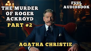 The Murder of Roger Ackroyd Audiobook  Part 2  Agatha Christie Audiobooks on Youtube [upl. by Cristionna]