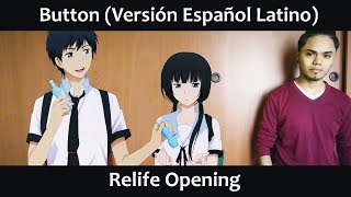 Button Versión Español Latino Relife OP [upl. by Montana]